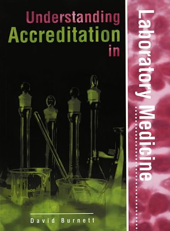 Imagen de archivo de Understanding Accreditation in Laboratory Medicine (Management & Technology in Laboratory Medicine S.) a la venta por WorldofBooks