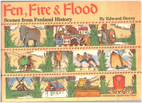 Stock image for Fen, Fire and Flood: Scenes from Fenland History for sale by GF Books, Inc.