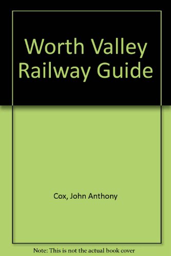 Stock image for Worth Valley Railway Guide: Third Edition for sale by Ryde Bookshop Ltd