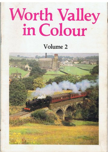 Stock image for Worth Valley In Colour for sale by Cambridge Rare Books