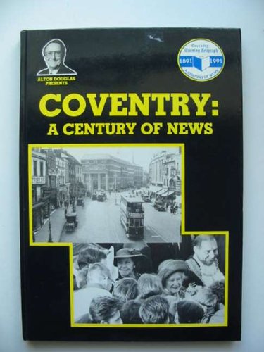 Stock image for Coventry: A Century of News for sale by AwesomeBooks