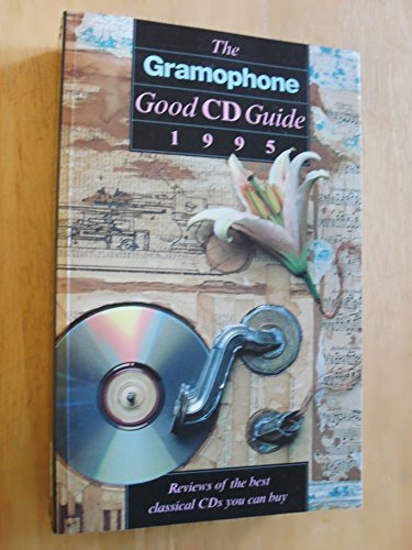 Imagen de archivo de Good CD Guide 1995 (Gramophone Classical Music Guide) a la venta por AwesomeBooks