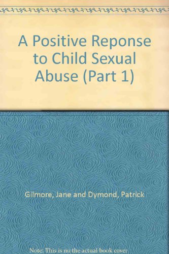 Beispielbild fr A Positive Reponse to Child Sexual Abuse (Part 1) zum Verkauf von PsychoBabel & Skoob Books