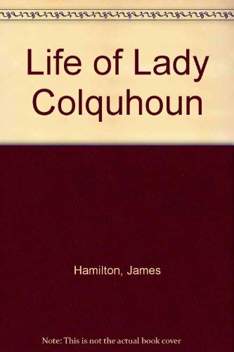 Life of Lady Colquhoun (9780902506022) by Hamilton, James