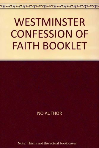 Imagen de archivo de WESTMINSTER CONFESSION OF FAITH BOOKLET a la venta por WorldofBooks