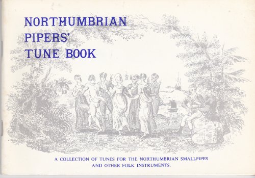 9780902510005: The Northumbrian Pipers' Tune Book