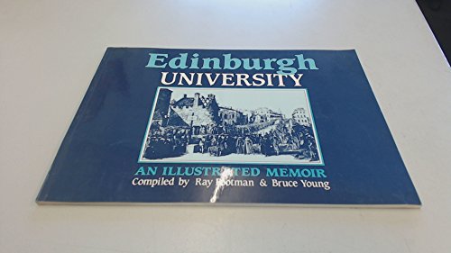 Imagen de archivo de Edinburgh University : An Illustrated Memoir a la venta por Simply Read Books