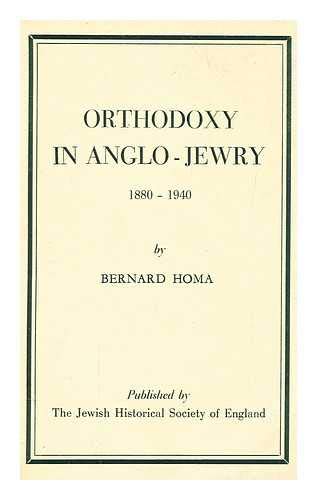 Stock image for Orthodoxy in Anglo-Jewry, 1880-1940 Homa, Bernard for sale by Langdon eTraders