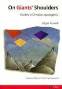 Beispielbild fr On Giants' Shoulders: Studies in Christian Apologetics zum Verkauf von WorldofBooks