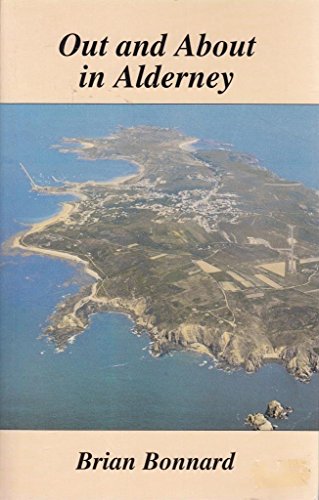 Imagen de archivo de Out and About in Alderney a la venta por Goldstone Books