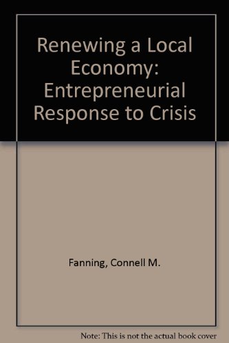 Stock image for Renewing a Local Economy: Entrepreneurial Response to Crisis for sale by Anybook Ltd.
