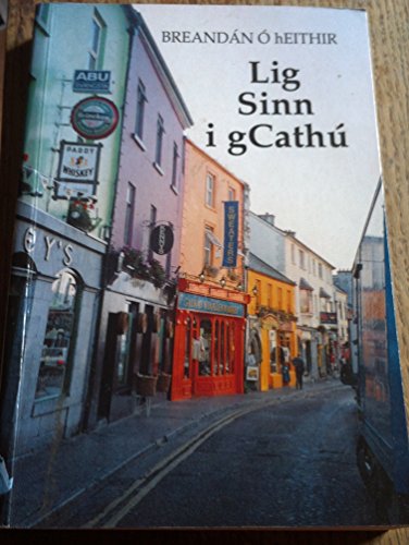 Beispielbild fr Lig Sinn i gCathu zum Verkauf von Kennys Bookshop and Art Galleries Ltd.