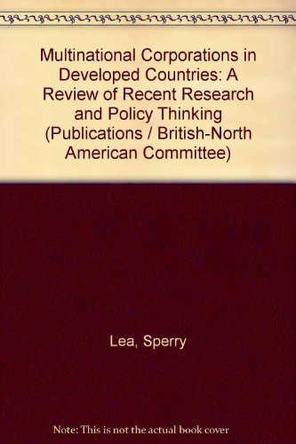 Multinational corporations in developed countries: A review of recent research and policy thinking, (British-North American Committee. [Publications]) (9780902594074) by Sperry Lea