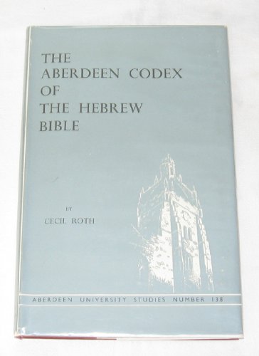 Aberdeen Codex of Hebrew Bible (9780902604100) by Roth, Cecil