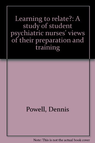 9780902606692: Learning to relate?: A study of student psychiatric nurses' views of their preparation and training