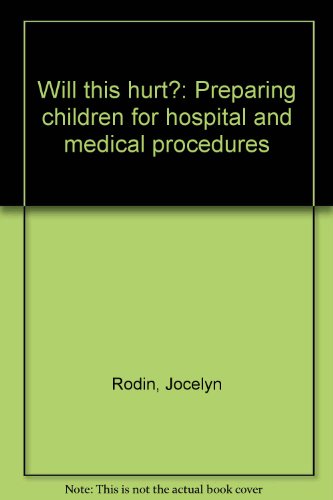 Beispielbild fr Will This Hurt? Preparing Children for hospital and Medical Procedures zum Verkauf von PsychoBabel & Skoob Books