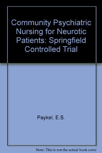Beispielbild fr Community Psychiatric Nursing for Neurotic Patients: Springfield Controlled Trial zum Verkauf von PsychoBabel & Skoob Books