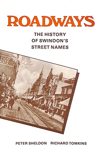 9780902633629: Roadways: History of Swindon's Street Names