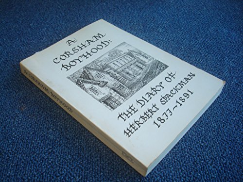 Beispielbild fr Corsham Boyhood: Diary of Herbert Spackman, 1877-91 zum Verkauf von WorldofBooks