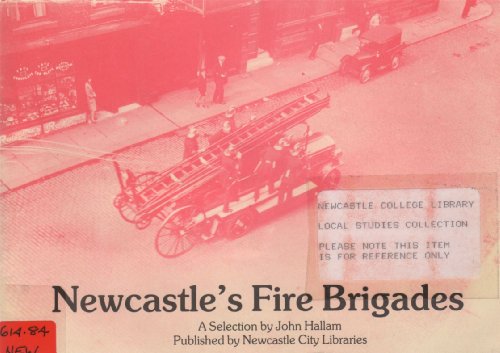 A short pictorial history of Newcastle's fire brigades