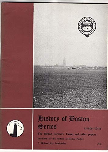 Beispielbild fr History of Boston: Boston Farmers' Union and Other Papers (Volume 2) zum Verkauf von Anybook.com