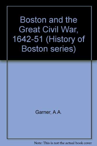 Boston and the Great Civil War, 1642-1651