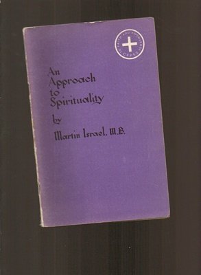 Approach to Spirituality (9780902666054) by Martin Israel