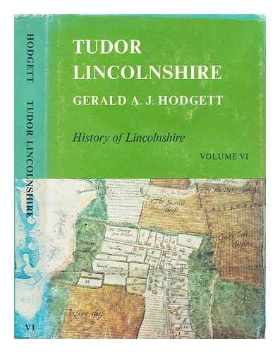 Stock image for Tudor Lincolnshire (History of Lincolnshire, Vol. VI) for sale by Reuseabook