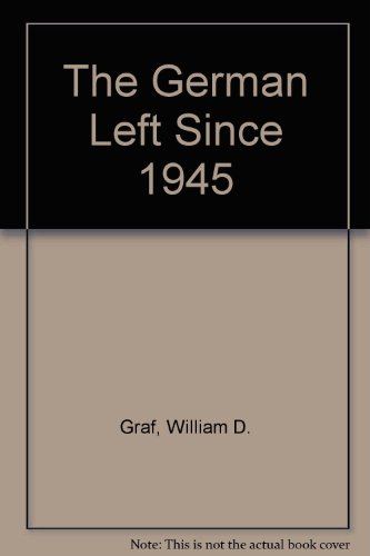 Beispielbild fr The German Left Since 1945 zum Verkauf von WorldofBooks