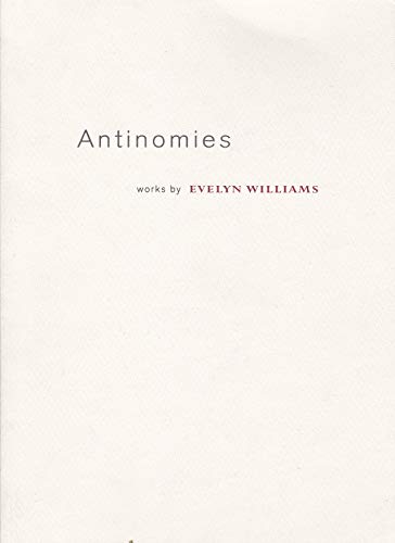 Imagen de archivo de Antinomies: Works by Evelyn Williams a la venta por Colin Martin Books