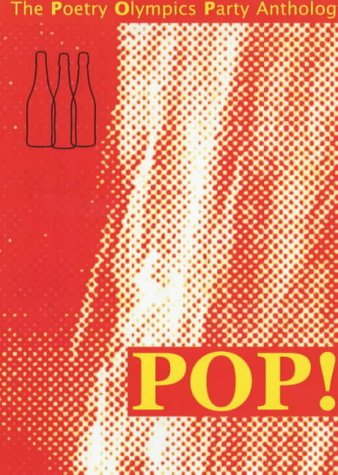 Beispielbild fr The Pop! Anthology: The Poetry Olympics Party Anthology zum Verkauf von WorldofBooks