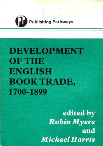 9780902692268: Development of the English Book Trade, 1700-1899: Conference Papers (Publishing Pathways S.)