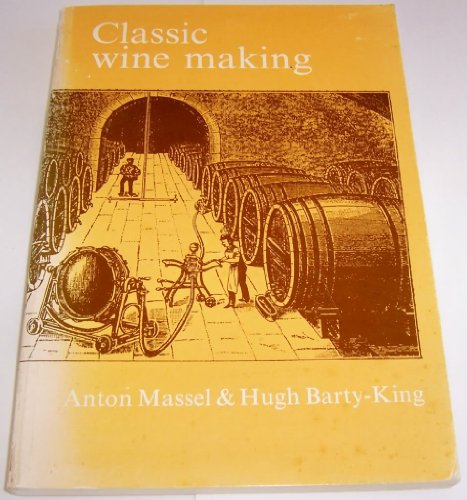 Stock image for Classic Wine Making for sale by Persephone's Books