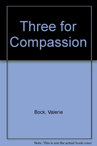 Beispielbild fr Three for Compassion zum Verkauf von Goldstone Books