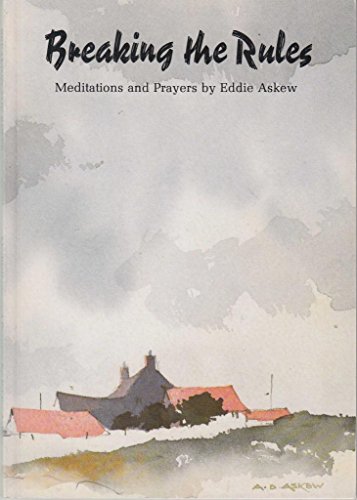 Stock image for Breaking the Rules: Meditations and Prayers for sale by SecondSale