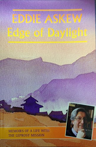 Beispielbild fr Edge of Daylight: Memoirs of a Life With The Leprosy Mission zum Verkauf von WorldofBooks