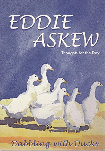 Stock image for Dabbling With Ducks: Thoughts for the Day for sale by Better World Books