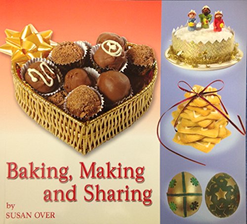 Beispielbild fr Baking, Making and Sharing zum Verkauf von AwesomeBooks