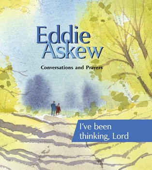 Stock image for Eddie Askew: Conversations and Prayers - I've been for sale by SecondSale