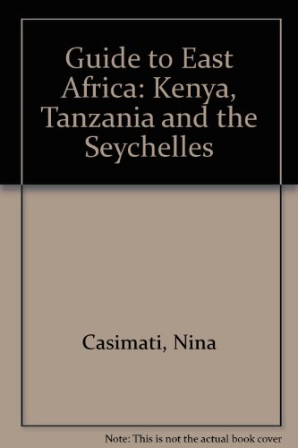 Stock image for Guide To East Africa: Kenya, Tanzania And the Seychelles for sale by HPB Inc.