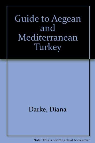 Stock image for Guide to Aegean and Mediterranean Turkey for sale by Hay-on-Wye Booksellers
