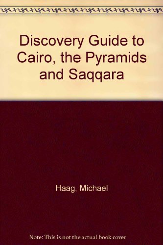 Beispielbild fr Discovery Guide to Cairo, the Pyramids and Saqqara zum Verkauf von WorldofBooks