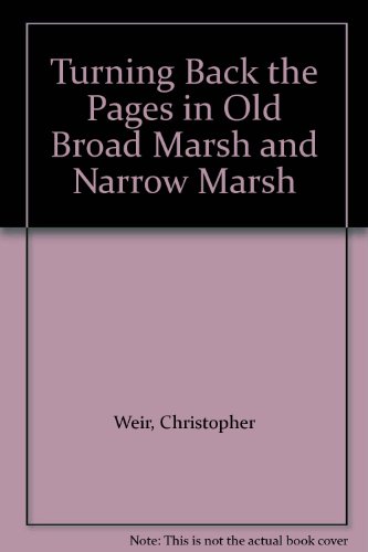 Stock image for Turning Back the Pages in Old Broad Marsh and Narrow Marsh for sale by WorldofBooks