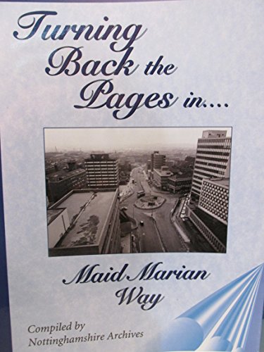 Stock image for Turning Back the Pages in Maid Marian Way for sale by Devils in the Detail Ltd
