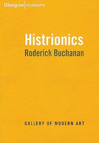 Histrionics (9780902752856) by Roderick Buchanan