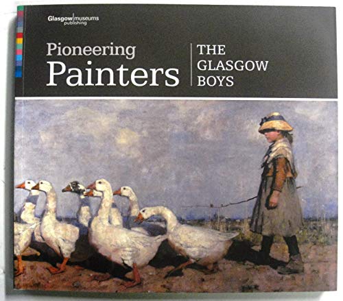 Stock image for Pioneering Painters : The Glasgow Boys for sale by Books Unplugged