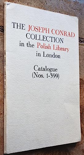 Beispielbild fr The Joseph Conrad Collection in the Polish Library in London: Catalogue (nos. 1-399); zum Verkauf von Wonder Book