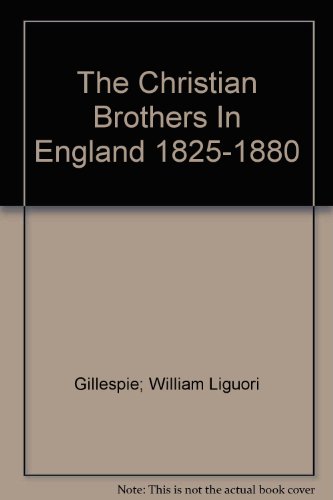 Stock image for Christian Brothers in England 1825 - 1880 for sale by AwesomeBooks