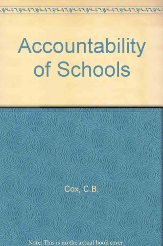 The Accountability of schools: An analysis of present trends in education and suggestions to make schools more responsive to external standards and parental choice, (9780902782112) by National Research Council