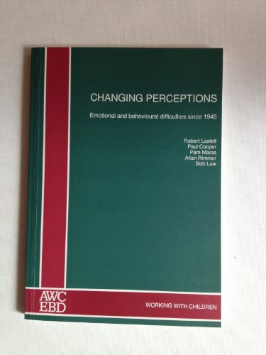 Stock image for Changing Perceptions: Emotional and behavioural difficulties since 1945 for sale by MusicMagpie